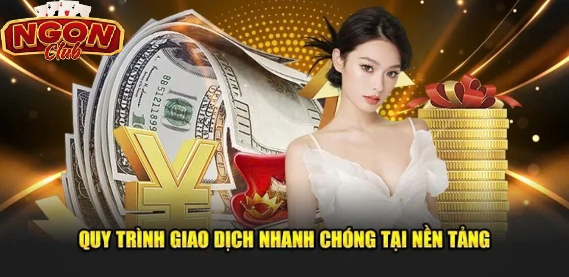 Nạp Tiền Nhanh Chóng tại Ngonclub
